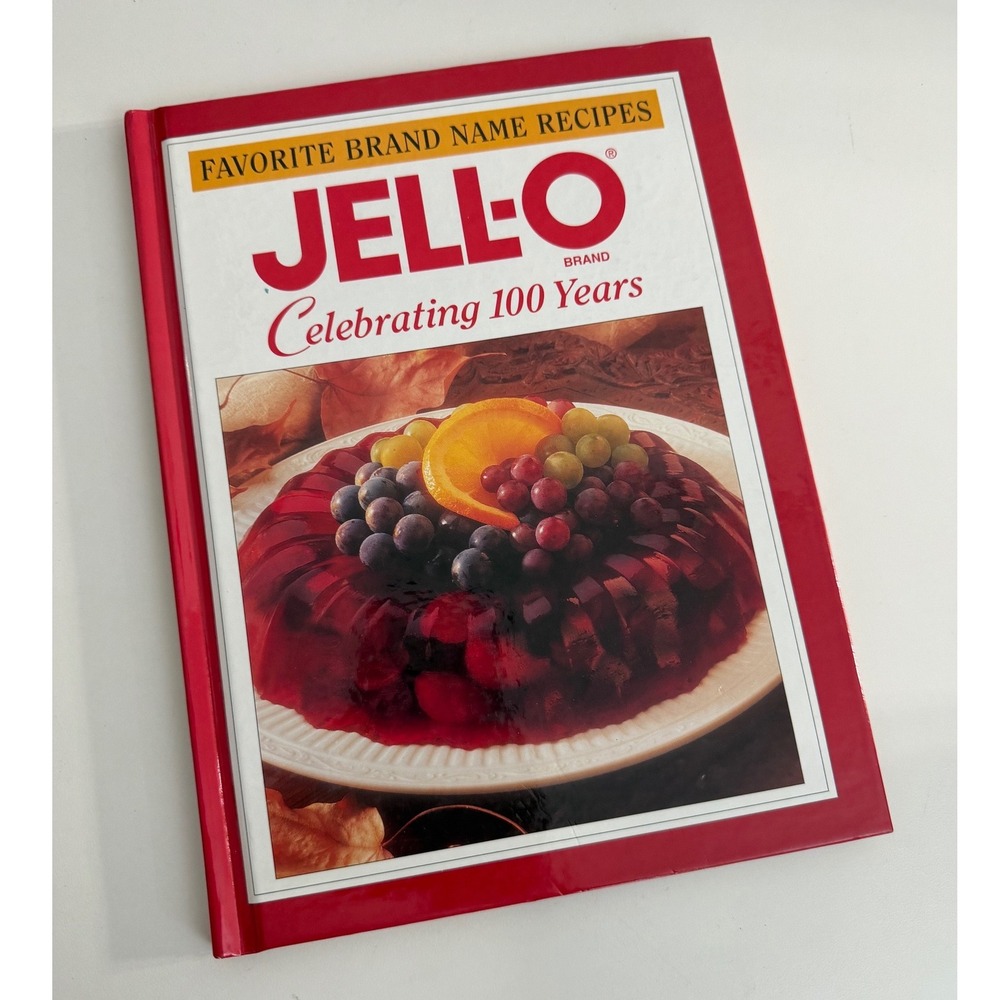 Jell-O Celebrating 100 Years Favorite Brand Name Recipes Hardcover Cookbook 1997